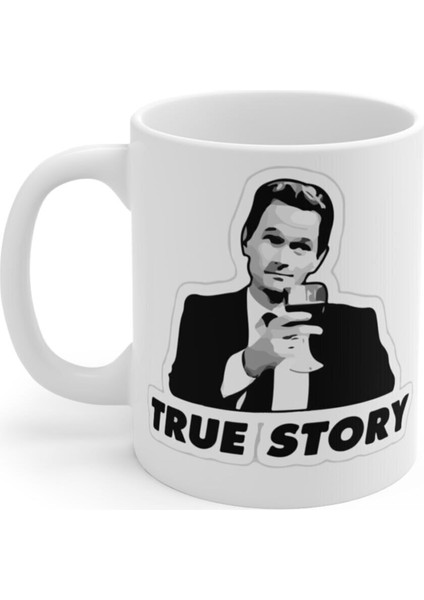 How I Met Your Mother Truestory Baskılı Kupa