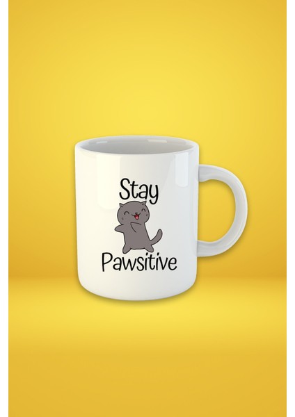 Stay Pawsitive Baskılı Kupa