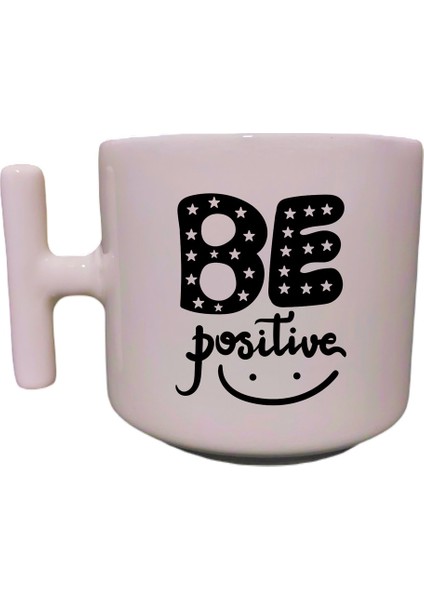 Be Positive Yazılı Krem Rengi T Saplı Yazılı Baskılı Kupa Bardak