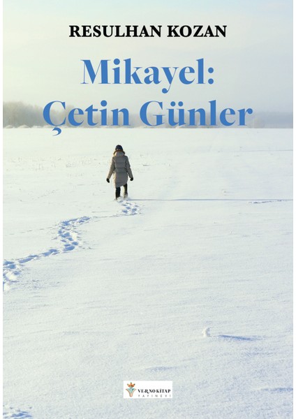 Mikayel : Çetin Günler - Resulhan Kozan