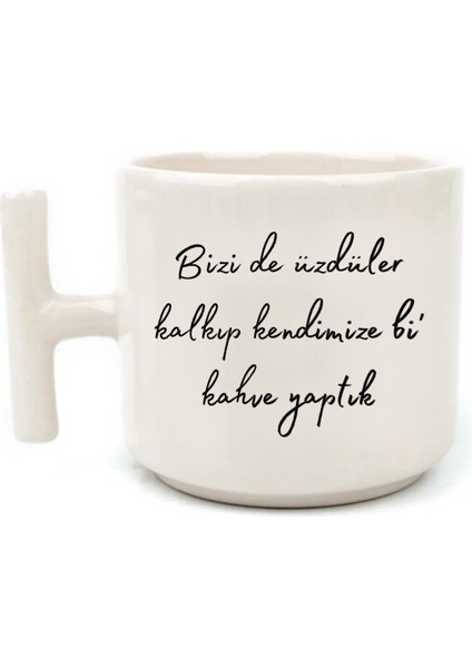 Motto Söz Beyaz Rengi Yazılı El Yapımı T Kulplu Fincan