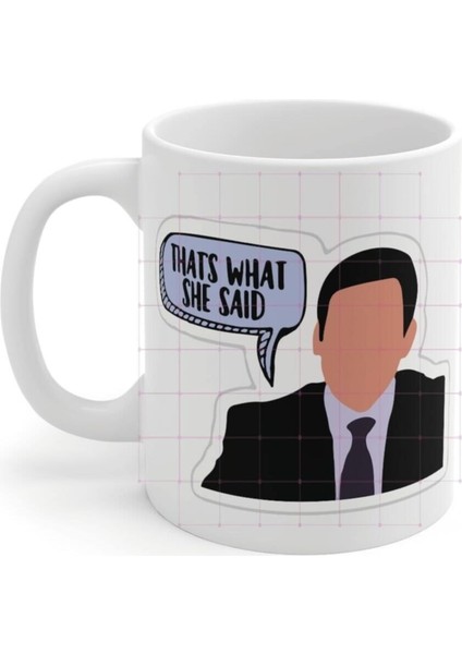 The Office Thats What She Said Baskılı Kupa Bardak