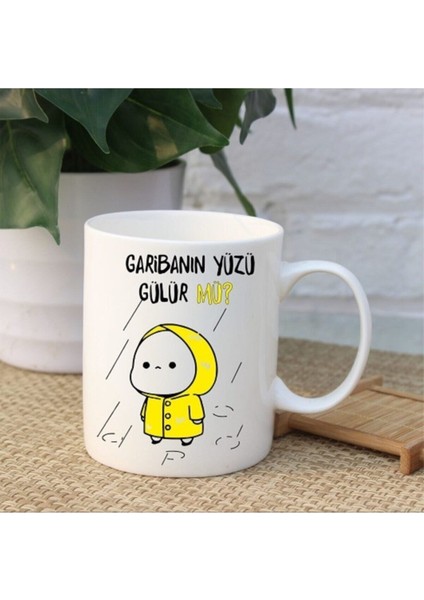 Garibanın Yüzü Gülür Mü Yazılı Kupa Bardak