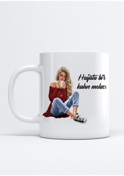 Hayata Bir Kahve Molası Baskı Porselen Kupa Bardak
