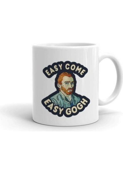 Easy Come Easy Gogh Baskılı Kupa/bardak