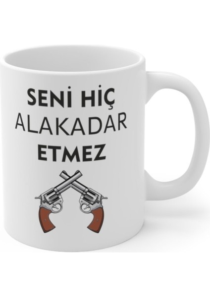 Memati Baş Seni Hiç Alakadar Etmez Tasarımlı Kupa Hediyelik Eşya Hediyelik Kupa