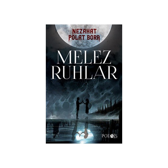 Melez Ruhlar - Nezahat Polat Bora