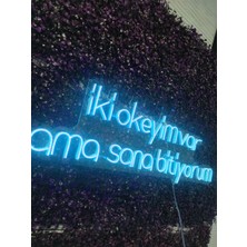 Dekoraven Iki Okeyim Var Ama Sana Bitiyorum Yazılı Neon LED TABELA(80X35CM