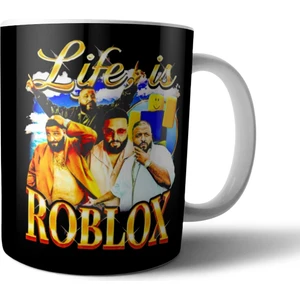 Life Is Roblox - Dj Khaled Kupa Bardak Model 2