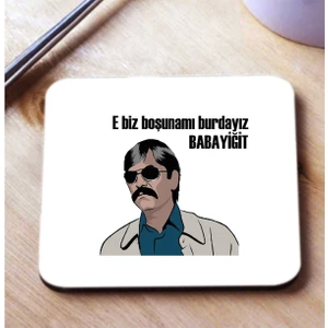 Hobi Shop Beyaz E Biz Boşunamı Burdayız Babayiğit Baskılı Bardak Altlığı Pala