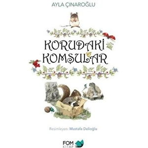 Korudaki Komşular - Ayla Çınaroğlu