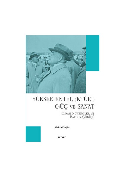 Yüksek Entelektüel Güç ve Sanat - Özkan Eroğlu