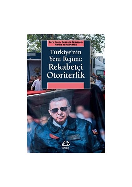 Türkiye'nin Yeni Rejimi: Rekabetçi Otoriterlik