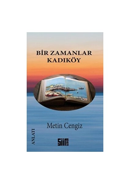 Bir Zamanlar Kadıköy - Metin Cengiz