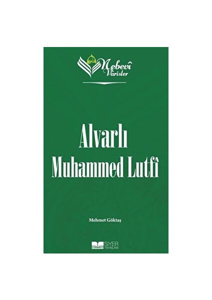 Nebevi Varisler 100 Alvarlı Muhammed Lutfi - Mehmet Göktaş