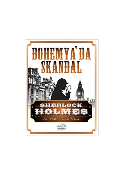 Sherlock Holmes: Bohemya’da Skandal - Sir Arthur Conan Doyle