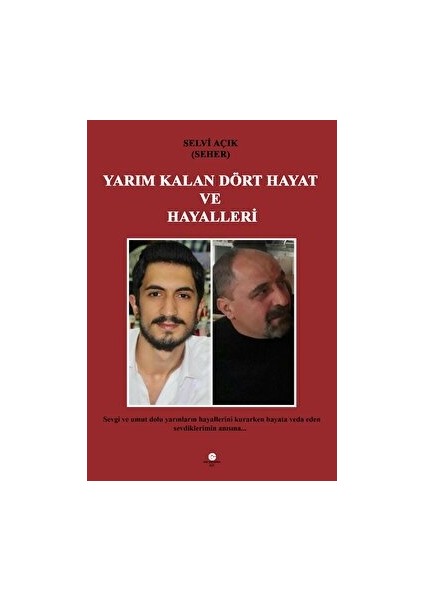 Yarım Kalan Dört Hayat ve Hayalleri - Selvi Açık