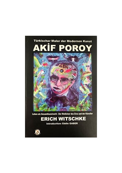 Türkischer Maler der Modernen Kunst - Akif Poroy - Erich Witschke