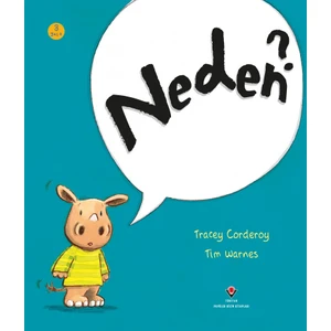 Neden? 3+ Yaş - Tracey Corderoy