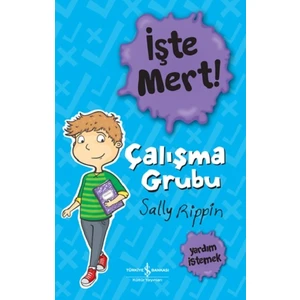 İşte Mert! – Çalışma Grubu – Yardım İstemek - Sally Rippin - Sally Rippi