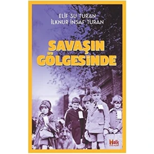Savaşın Gölgesinde - İlknur İnsaf Turan