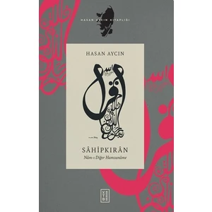 Sahipkıran - Nam-ı Diğer Hamzanâme -  Hasan Aycın