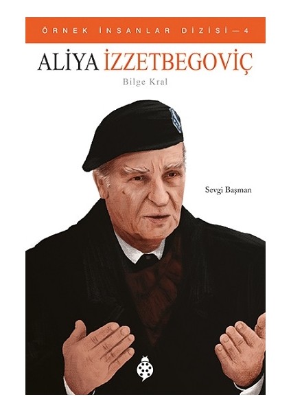 Aliya Izzetbegoviç (Bilge Kral)