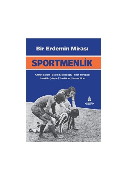 Bir Erdemin Mirası: Sportmenlik