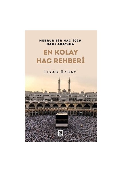En Kolay Hac Rehberi - İlyas Özbay