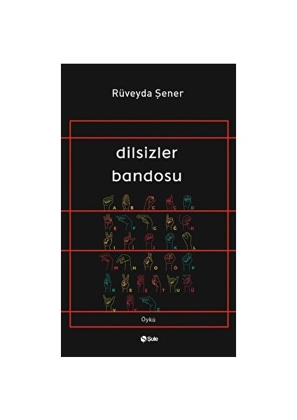 Dilsizler Bandosu - Rüveyda Şener