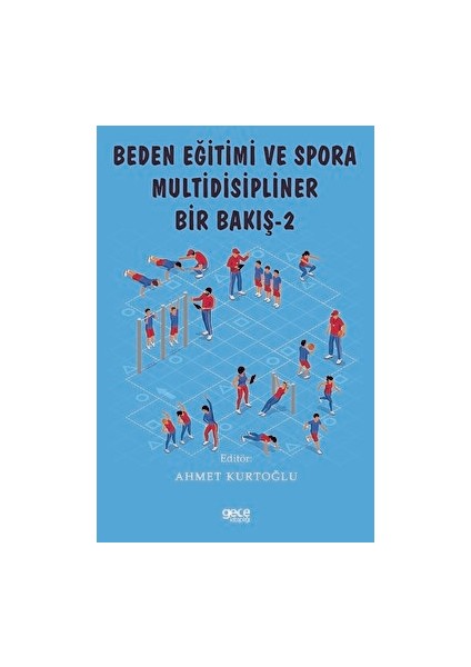 Beden Eğitimi ve Spora Multidisipliner Bir Bakış - 2