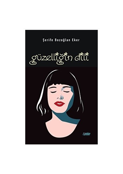 Güzelliğin Dili - Şerife Bozoğlan Eker