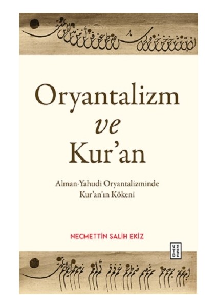 Oryantalizm ve Kur’an - Necmettin Salih Ekiz - Necmettin Salih Ekiz