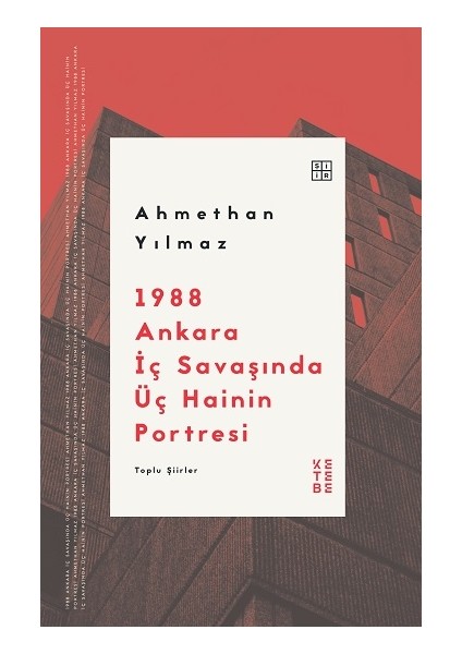 1988 Ankara Iç Savaşında Üç Hainin Portresi - Ahmethan Yılmaz