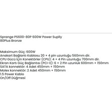 Sprange PS700-80P 700W 80 Plus Bronze Gamer 12CM Geniş Fan Power Supply