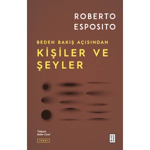 Kişiler ve Şeyler - Roberto Esposito