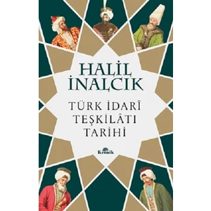 Türk Idari Teşkilatı Tarihi - Halil İnalcık