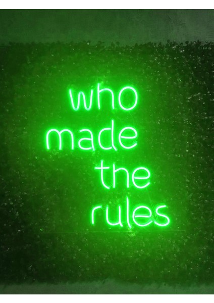 Who Made The Rules Neon LED TABELA(50X50CM) fiyatları