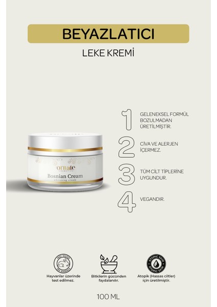 COSMETICS Ornate Boşnak Leke Kremi (BOSNİAN CREAM)