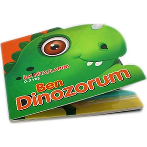 Ben Dinozorum - Ilk Kitaplarım 0-3 Yaş