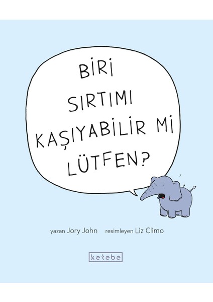 Biri Sırtımı Kaşıyabilir mi Lütfen? - Jory John