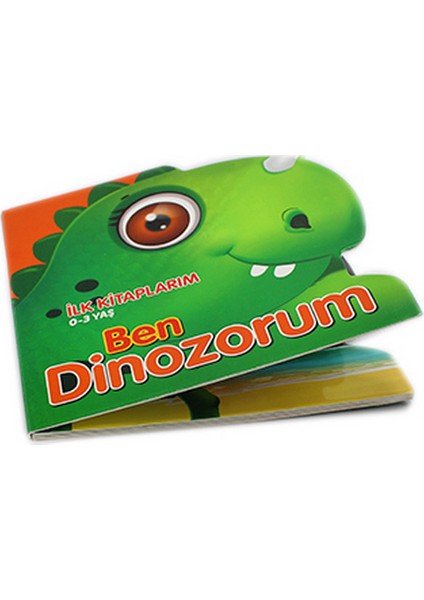 Ben Dinozorum - Ilk Kitaplarım 0-3 Yaş