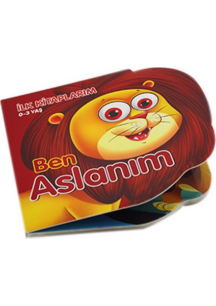 Ben Aslanım - Ilk Kitaplarım 0-3 Yaş