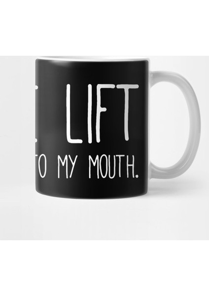 Yeah I Lift. İ Lift Cookies To My Mouth Kupa Bardak