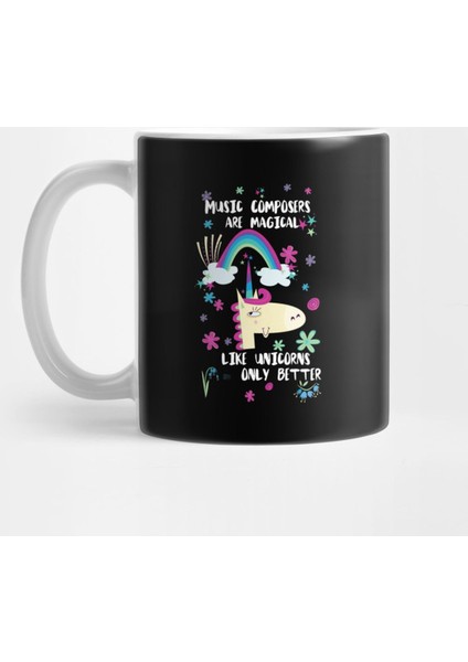Music Composers Are Magical Like Unicorns Only Better Kupa Bardak