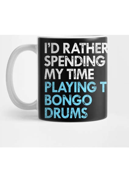 Play The Bongo Drums Kupa Bardak
