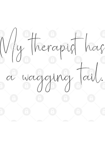 My Therapist Has A Wagging Tail. Kupa Bardak