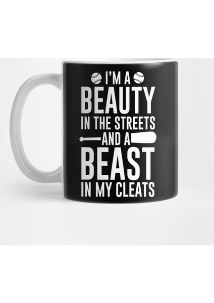 I'M Beauty İn The Streets And A Beast İn My Cleats Kupa Bardak
