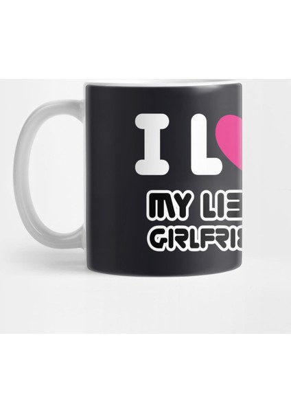 İ Love My Libra Girlfriend Kupa Bardak
