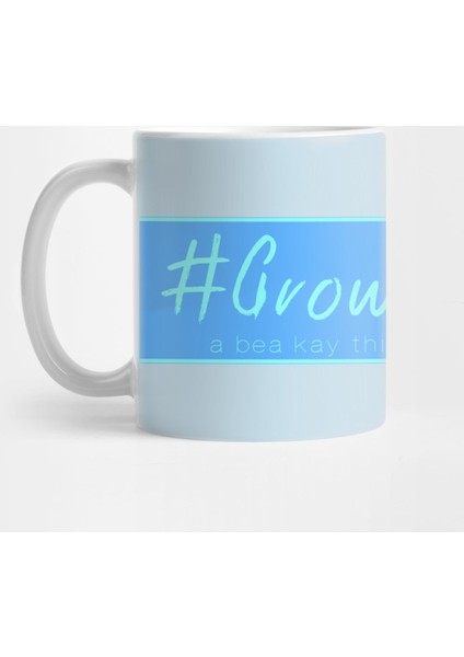 A Bea Kay Thing Called Beloved- #Growthdealer Neon Blue Kupa Bardak